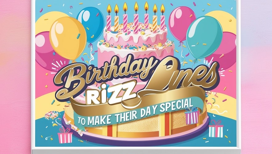 Birthday Rizz Lines