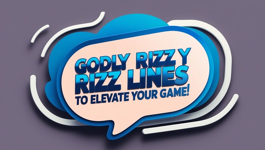 Godly Rizz Lines to Elevate Your Game